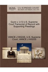 Gunn V. U S U.S. Supreme Court Transcript of Record with Supporting Pleadings