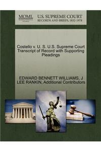 Costello V. U. S. U.S. Supreme Court Transcript of Record with Supporting Pleadings