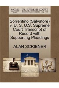 Sorrentino (Salvatore) V. U. S. U.S. Supreme Court Transcript of Record with Supporting Pleadings