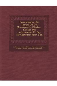 Connaissance Des Temps Ou Des Mouvements C Lestes, L'Usage Des Astronomes Et Des Navigateurs
