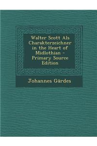 Walter Scott ALS Charakterzeichner in the Heart of Midlothian