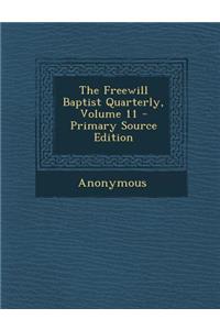 Freewill Baptist Quarterly, Volume 11