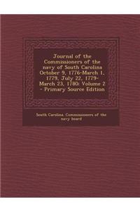 Journal of the Commissioners of the Navy of South Carolina October 9, 1776-March 1, 1779, July 22, 1779-March 23, 1780; Volume 2 - Primary Source Edit