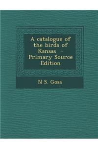 Catalogue of the Birds of Kansas