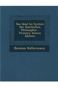 Das Ideal Im System Der Kantischen Philosophie