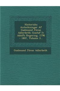 Historiska Anteckningar AF Gadmund Joran Adlerbeth