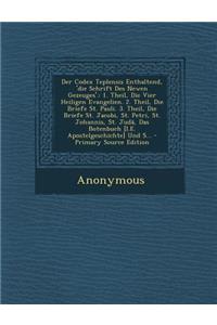 Der Codex Teplensis Enthaltend, 'die Schrift Des Newen Gezeuges'.