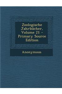 Zoologische Jahrbucher, Volume 21