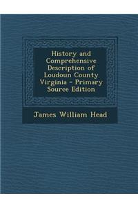 History and Comprehensive Description of Loudoun County Virginia