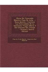 Obras Del Venerable Maestro Juan De Avila ...