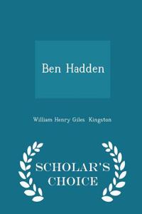 Ben Hadden - Scholar's Choice Edition