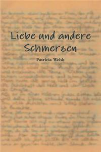 Liebe Und Andere Schmerzen