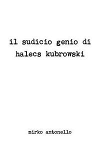 il sudicio genio di halecs kubrowski