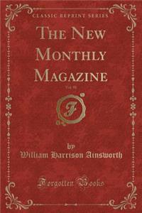 The New Monthly Magazine, Vol. 98 (Classic Reprint)