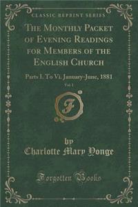 The Monthly Packet of Evening Readings for Members of the English Church, Vol. 1