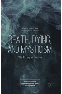 Death, Dying, and Mysticism