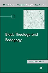 Black Theology and Pedagogy