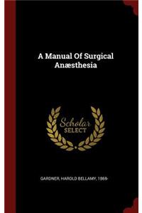 Manual Of Surgical Anæsthesia