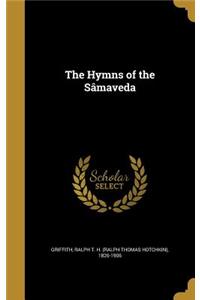 The Hymns of the Sâmaveda