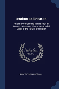 Instinct and Reason