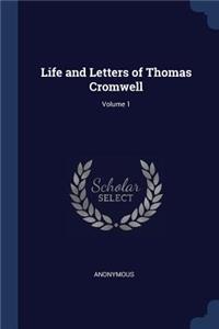 Life and Letters of Thomas Cromwell; Volume 1