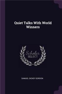 Quiet Talks With World Winners