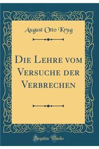 Die Lehre Vom Versuche Der Verbrechen (Classic Reprint)