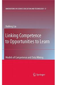 Linking Competence to Opportunities to Learn