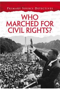 Who Marched for Civil Rights?