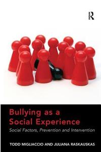 Bullying as a Social Experience