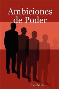 Ambiciones De Poder