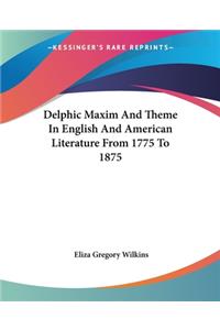 Delphic Maxim And Theme In English And American Literature From 1775 To 1875