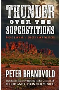 Thunder Over the Superstitions