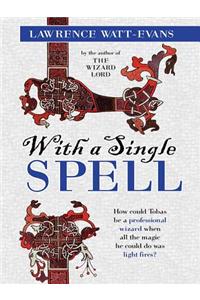 With a Single Spell