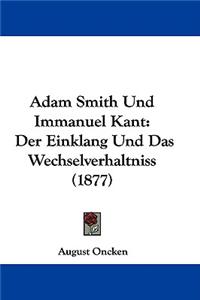 Adam Smith Und Immanuel Kant
