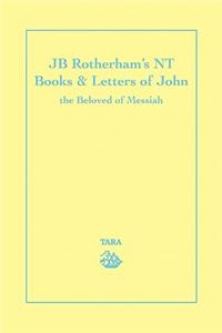 Jb Rotherham's NT Book & Letters of John