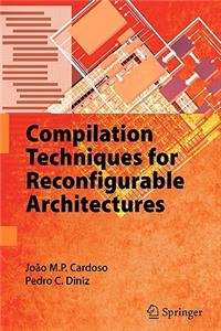 Compilation Techniques for Reconfigurable Architectures