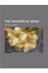 The Teaching of Jesus