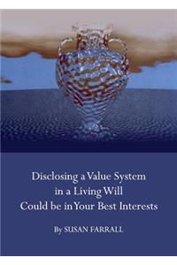 Disclosing a Value System in a Living Will Could be in Your Best Interests