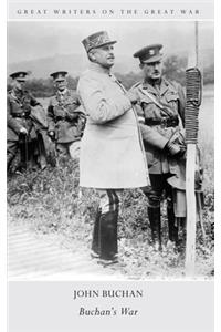 Great Writers on The Great War Buchan's War