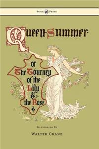 Queen Summer - Or The Tourney Of The Lily And The Rose