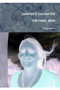 Juniper's Daughter the Final War