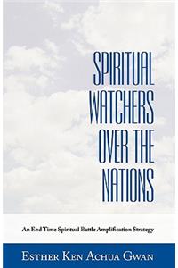 Spiritual Watchers Over the Nations
