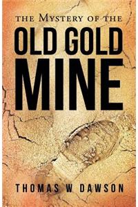 Mystery of the Old Gold Mine