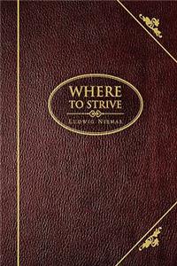 Where to Strive