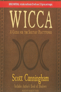 Wicca: A Guide for the Solitary Practitioner