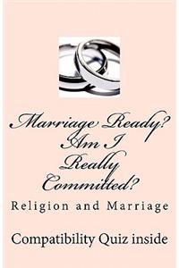 Marriage Ready? Am I Really Committed?