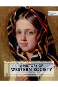 A History of Western Society Since 1300 for the Ap(r) Course: With Bedford Integrated Media