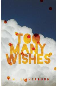 Too Many Wishes