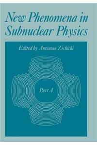 New Phenomena in Subnuclear Physics